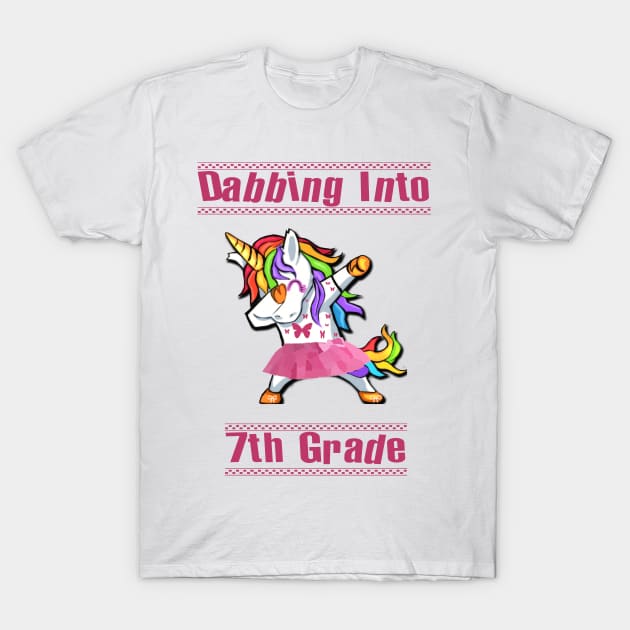 Dabbing Into 7th Grade Cute Unicorn Gift For Girls Back to School   First Day of School T-Shirt by familycuteycom